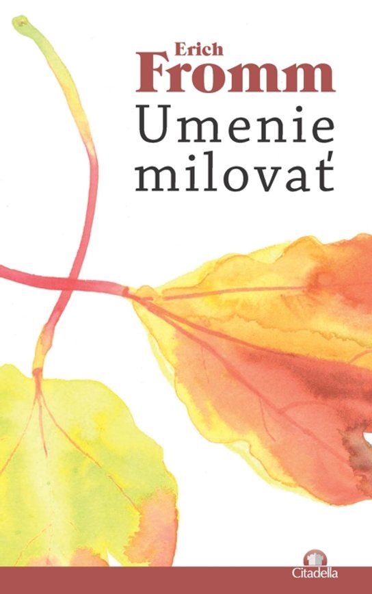 Umenie milovať -  Erich Fromm