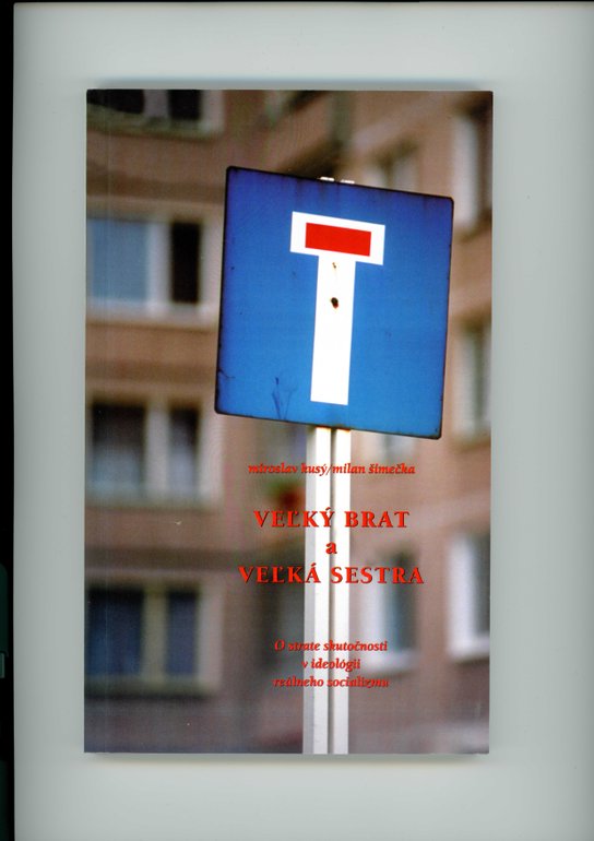 Veľký Brat a Veľká Sestra -  Miroslav Kusý