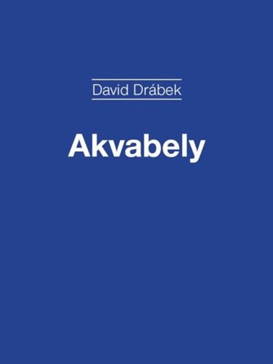 Akvabely -  David Drábek