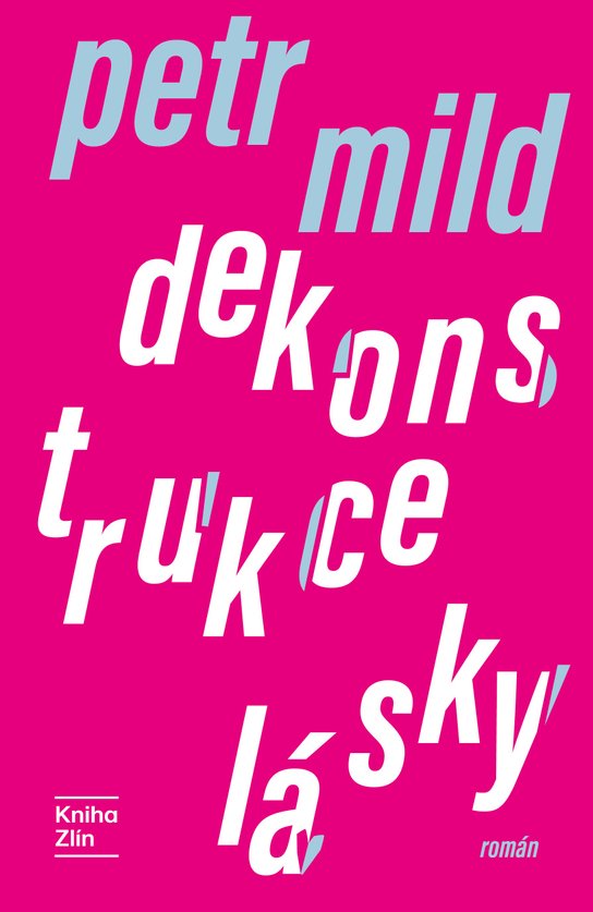 Dekonstrukce lásky -  Petr Mild