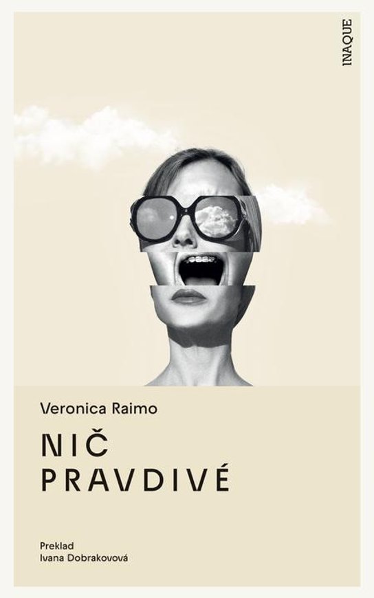 Nič pravdivé -  Veronica Raimo