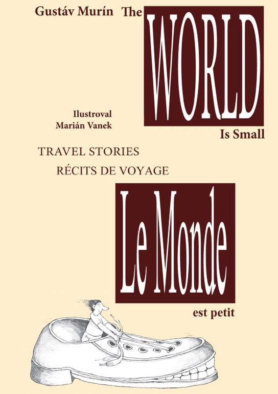 Le Monde est petit - The World is small -  Gustáv Murín
