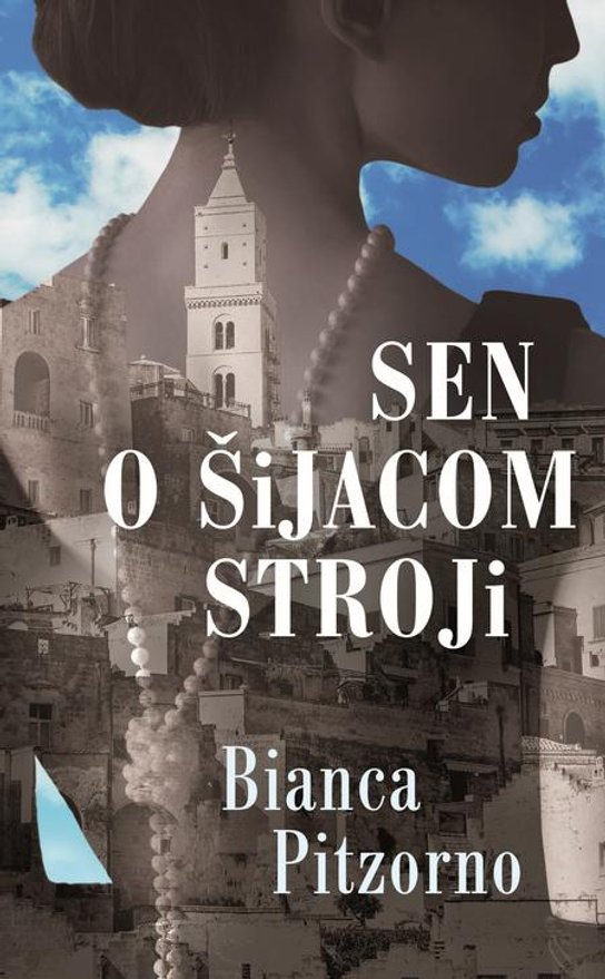 Sen o šijacom stroji -  Bianca Pitzorno