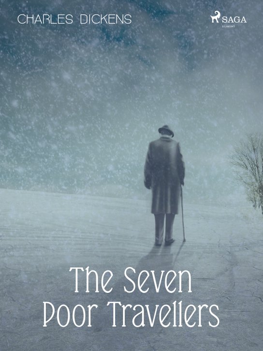 The Seven Poor Travellers -  Charles Dickens