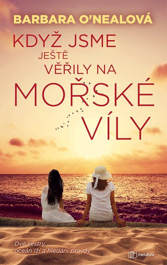 Když jsme ještě věřily na mořské víly -  Barbara O’Nealová