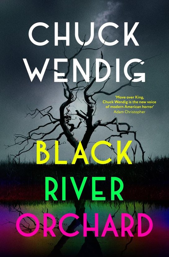 Black River Orchard -  Chuck Wendig