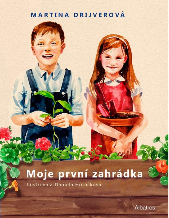 Moje první zahrádka -  Martina Drijverová