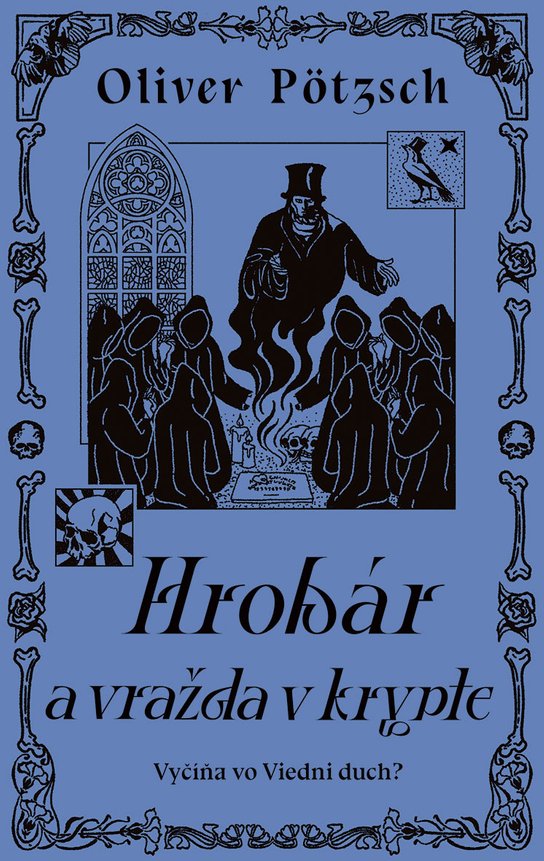Hrobár a vražda v Krypte -  Oliver Pötzsch