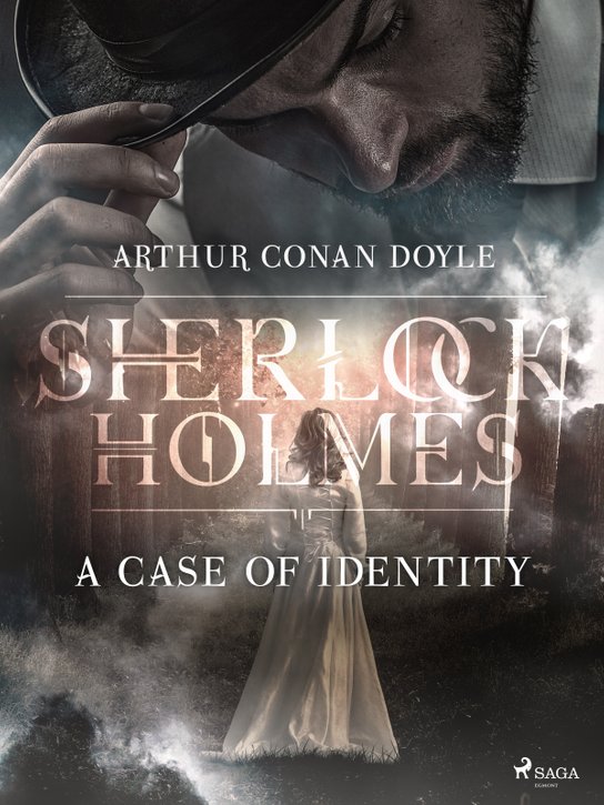 A Case of Identity -  Arthur Conan Doyle