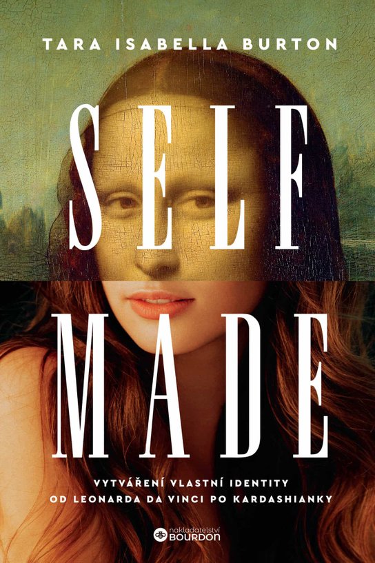 Self–Made - Tara Isabella Burton