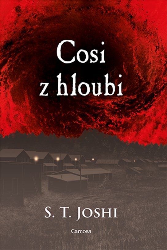Cosi z hloubi - S.T. Joshi