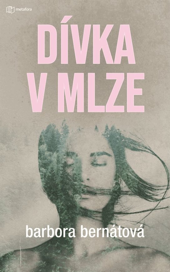 Dívka v mlze -  Barbora Bernátová