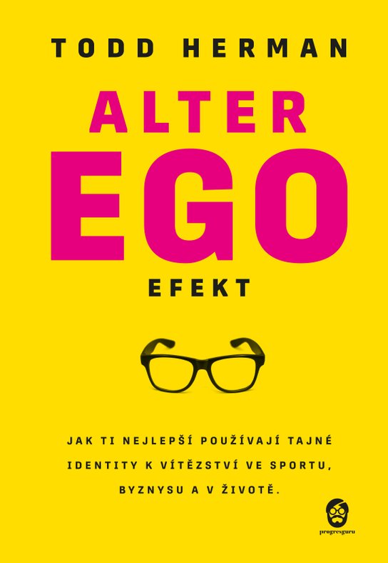 Alter Ego Efekt -  Todd Herman