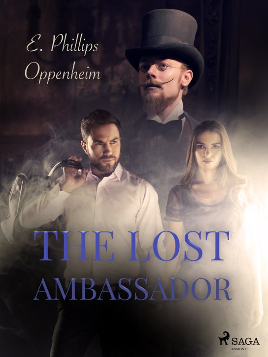 The Lost Ambassador -  Edward Phillips Oppenheim