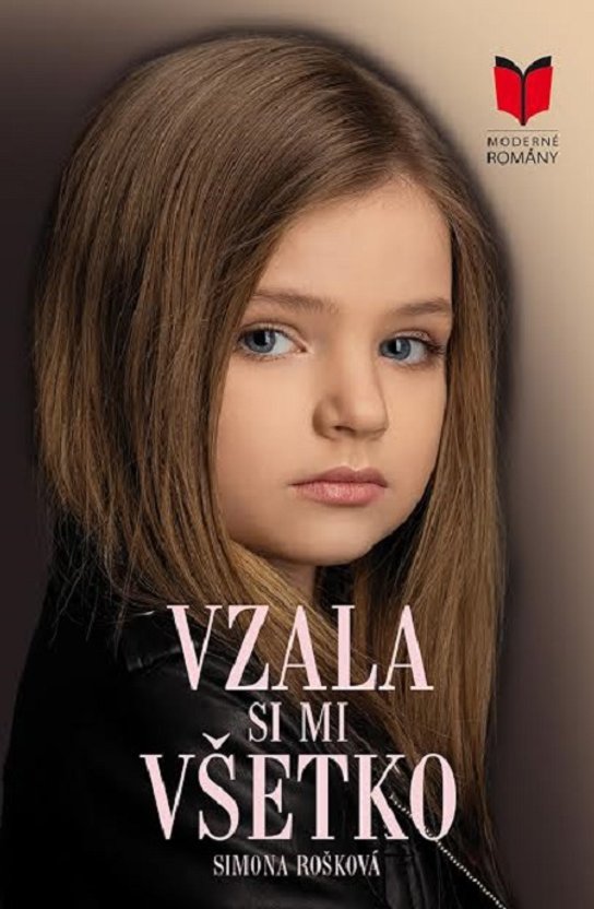 Vzala si mi všetko -  Simona Rošková