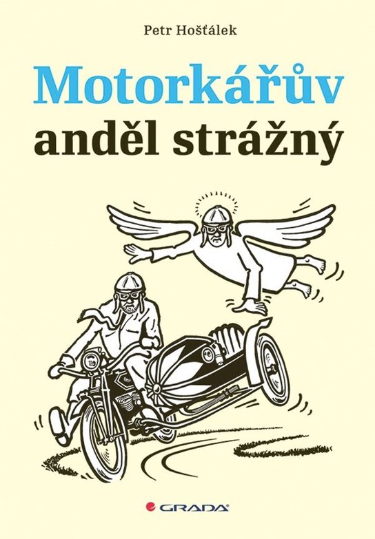 Motorkářův anděl strážný -  Petr Hošťálek
