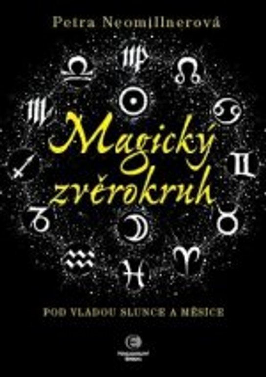 Magický zvěrokruh -  Petra Neomillnerová