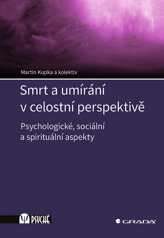 Smrt a umírání v celostní perspektivě -  kolektiv a