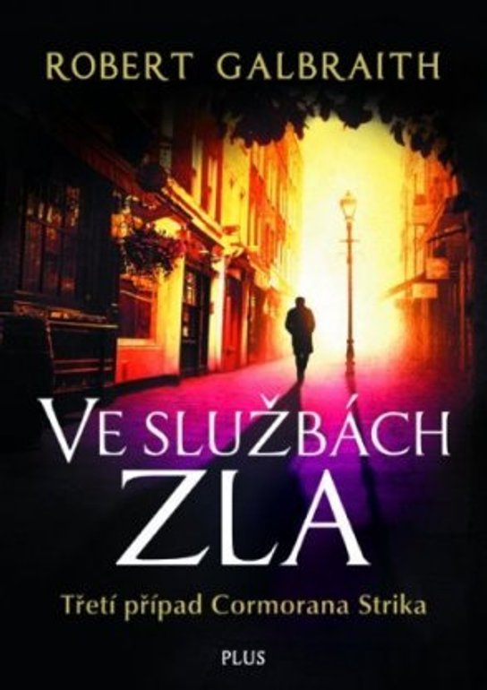 Ve službách zla -  Robert Galbraith (pseudonym J. K. Rowlingové)