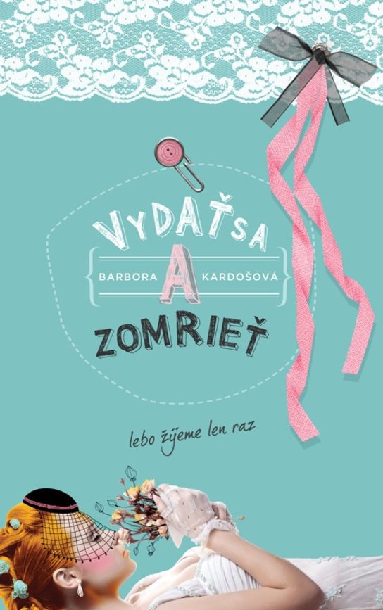 Vydať sa a zomrieť -  Barbora Kardošová