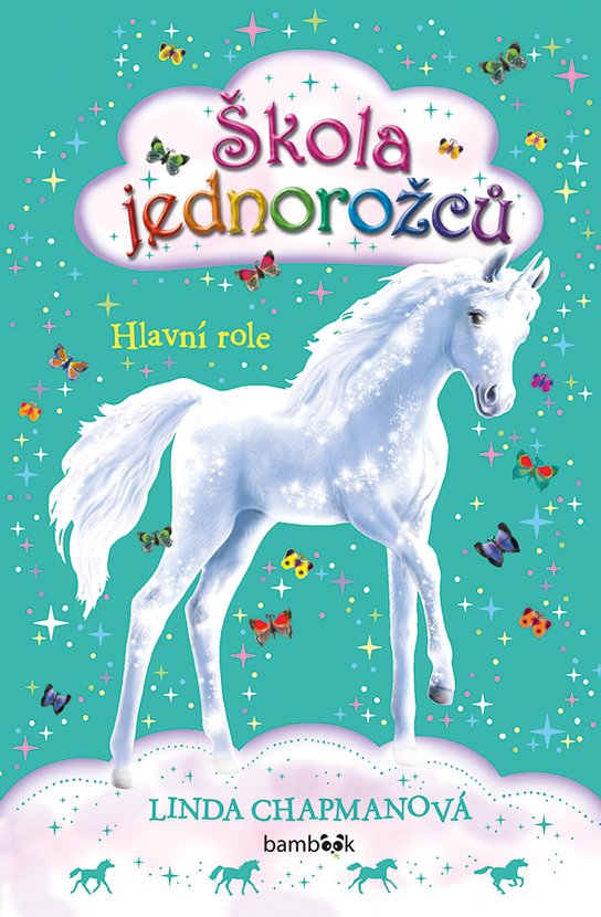 Škola jednorožců – Hlavní role -  Linda Chapmanová