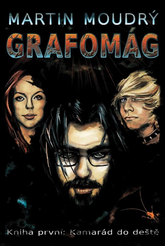 Grafomág, Kniha první: Kamarád do deště -  Martin Moudrý
