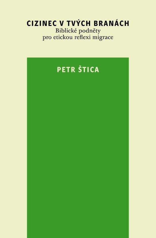 Cizinec v tvých branách - Petr Štica