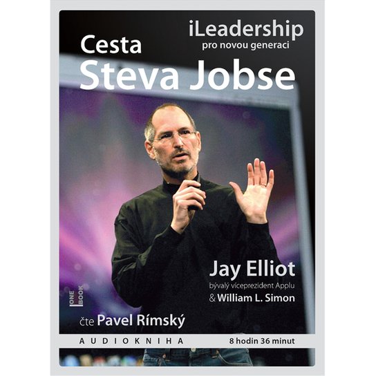 Cesta Steva Jobse: iLeadership pro novou generaci -  Jay Elliot
