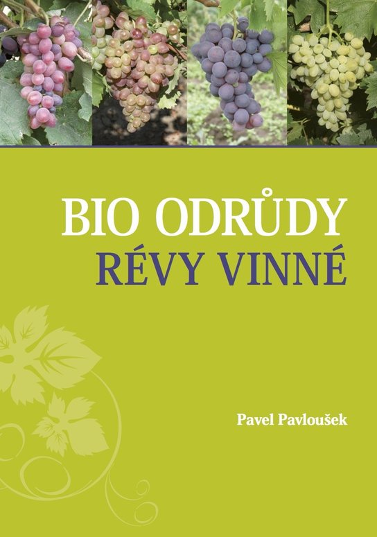 Bio odrůdy révy vinné -  Pavel Pavloušek