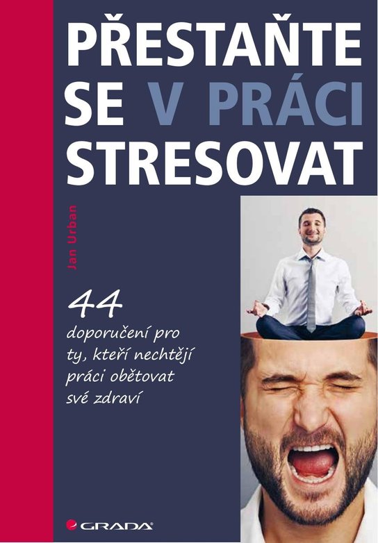 Přestaňte se v práci stresovat -  Jan Urban