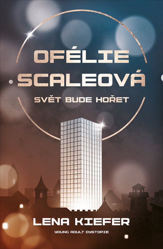 Ofélie Scaleová: Svět bude hořet -  Lena Kiefer