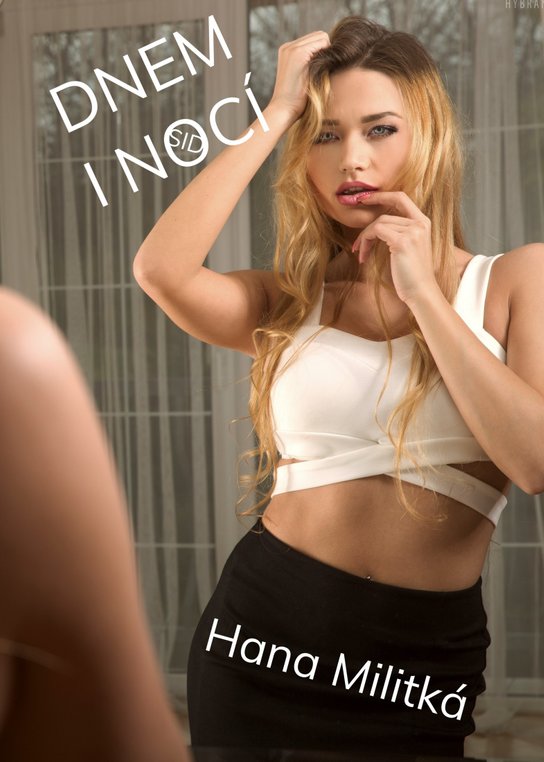 Dnem i nocí - Hana Militká