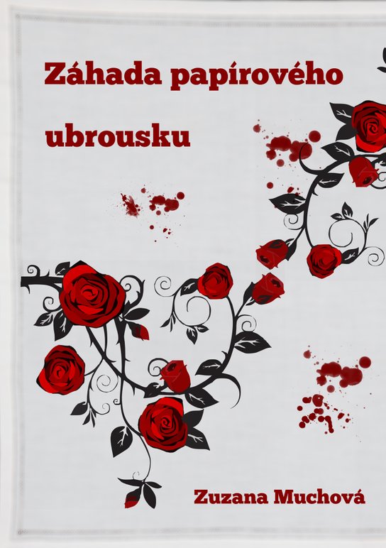 Záhada papírového ubrousku - Zuzana Muchová-Daxnerová