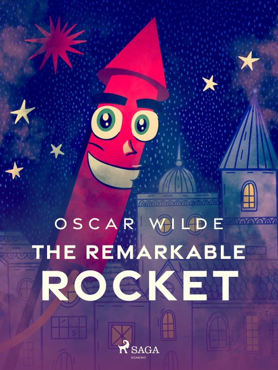 The Remarkable Rocket -  Oscar Wilde