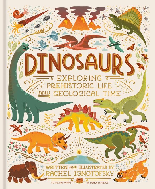 Dinosaurs -  Rachel Ignotofsky