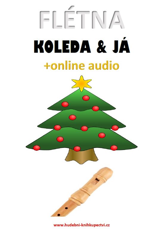 Flétna, koleda &amp; já (+online audio) - Zdeněk Šotola