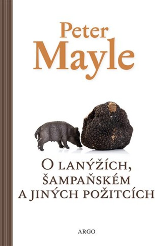 O lanýžích, šampaňském a jiných požitcích -  Peter Mayle