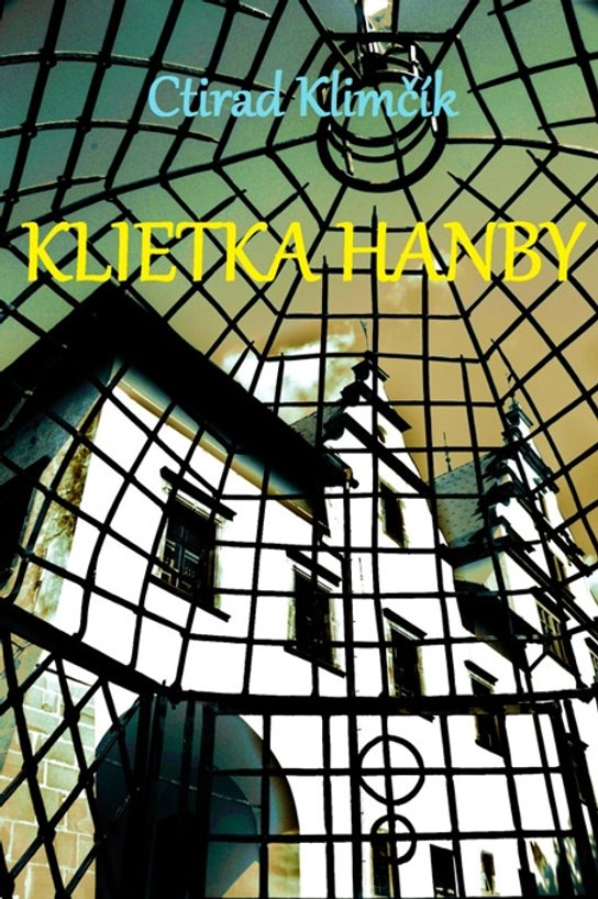 Klietka hanby -  Ctirad Klimčík