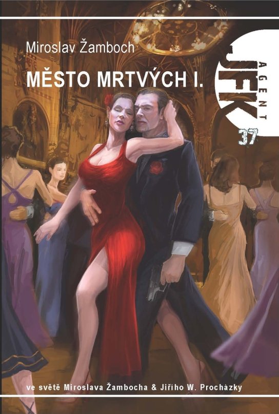 JFK 37 - Město mrtvých I - Miroslav Žamboch
