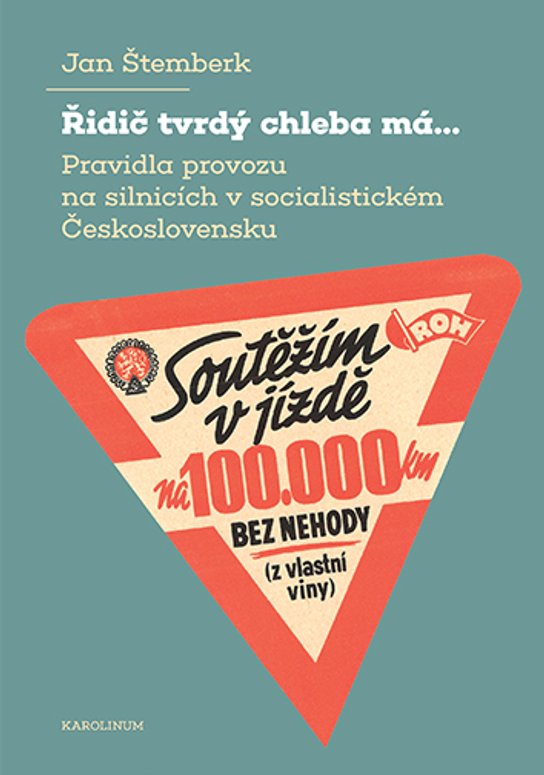 Řidič tvrdý chleba má... - Jan Štemberk