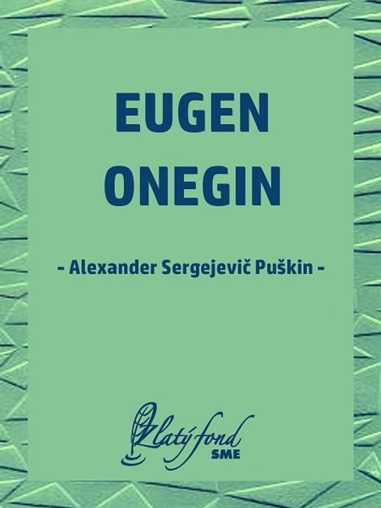 Eugen Onegin -  Alexandr Sergejevič Puškin