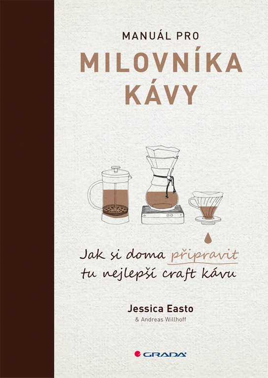 Manuál pro milovníka kávy -  Andreas Willhoff
