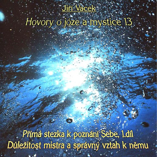 Hovory o józe a mystice č. 13 -  Jiří Vacek