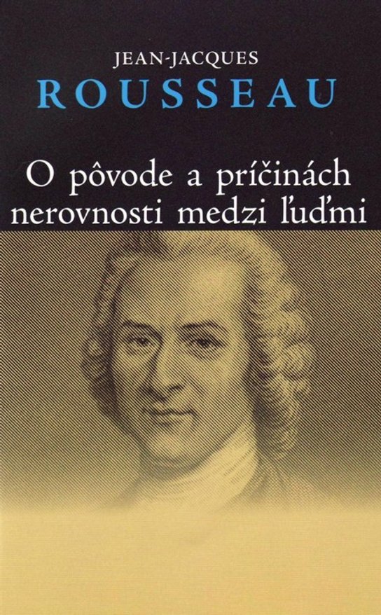 O pôvode a príčinách nerovnosti medzi ľuďmi -  Jean-Jacques Rousseau