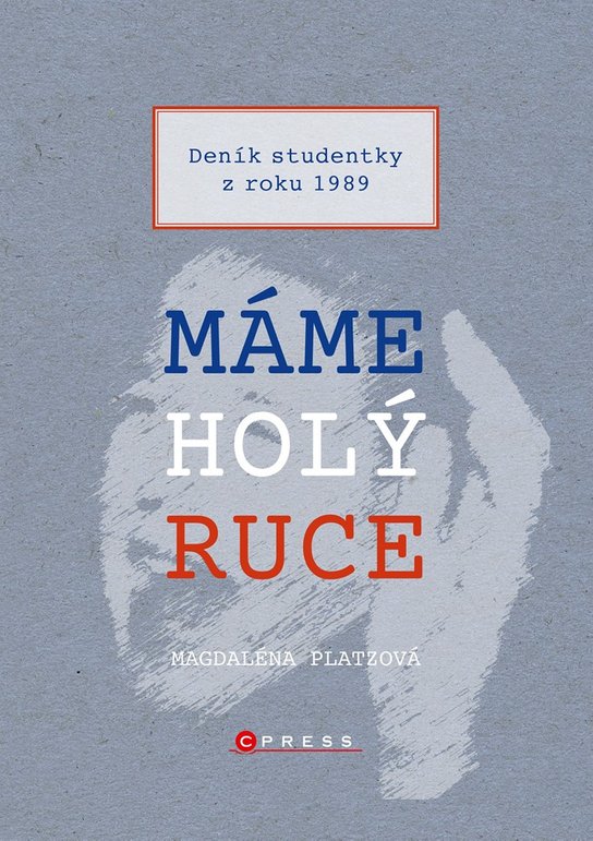 Máme holý ruce -  Magdaléna Platzová