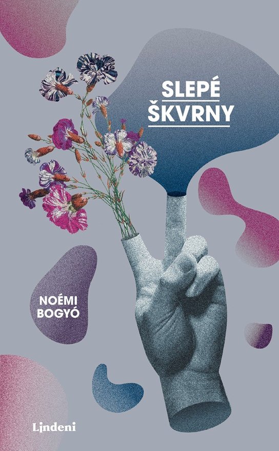 Slepé škvrny -  Noémi Bogyó