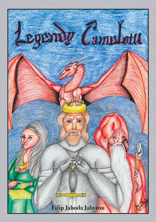 Legendy Camelotu -  Filip Jahoda